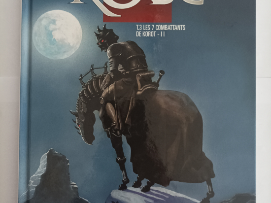LA ROUE n°3 Les 7 combatants de Korot -2 eo 2003 TBE+++++