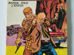 LES INDOMPTABLES n°9 Rapide pour l'enfer eo 1982 TTBE++++SUP